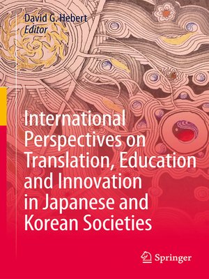 cover image of International Perspectives on Translation, Education and Innovation in Japanese and Korean Societies